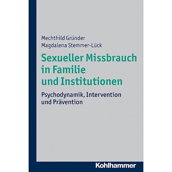 Sexueller Missbrauch in Familie und Institutionen, Mechthild Gründer, Magdalena Stemmer-Lück