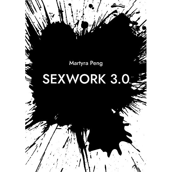 Sexwork 3.0, Martyra Peng