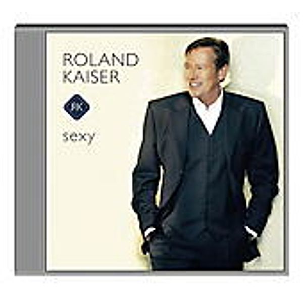 Sexy, Roland Kaiser