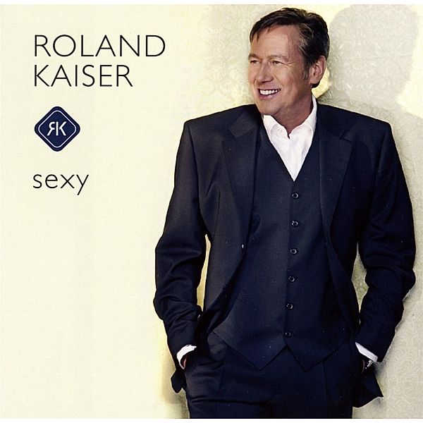Sexy, Roland Kaiser