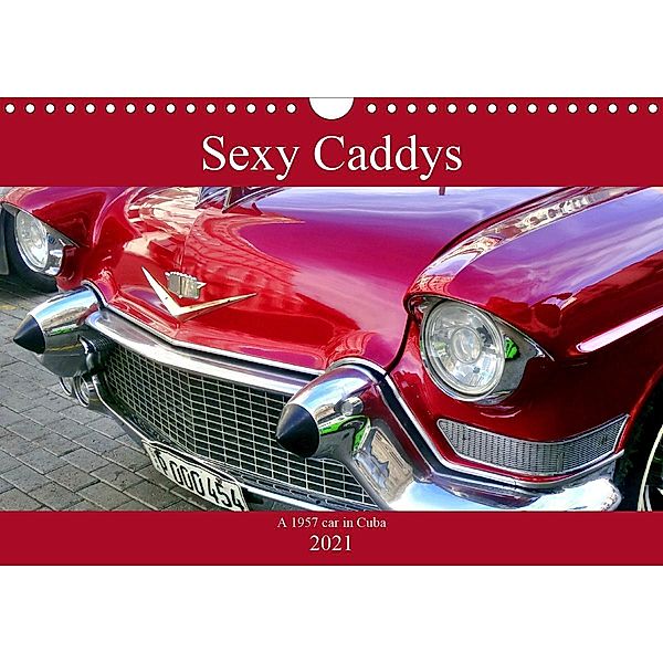 Sexy Caddys - A 1957 car in Cuba (Wall Calendar 2021 DIN A4 Landscape), Henning von Löwis of Menar