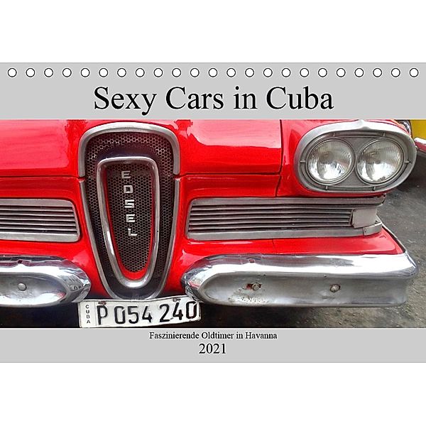 Sexy Cars in Cuba - Faszinierende Oldtimer in Havanna (Tischkalender 2021 DIN A5 quer), Henning von Löwis of Menar, Henning von Löwis of Menar