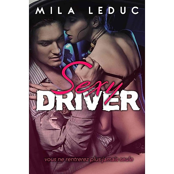 Sexy Driver, Mila Leduc