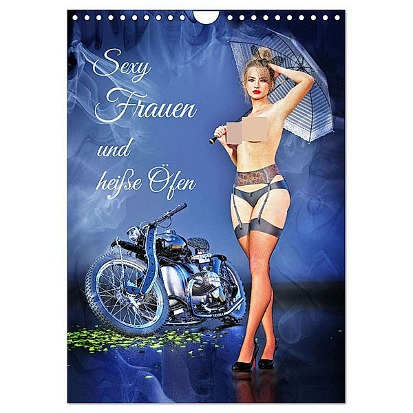 Sexy Frauen und heiße Öfen (Wandkalender 2024 DIN A4 hoch), CALVENDO Monatskalender, screenport