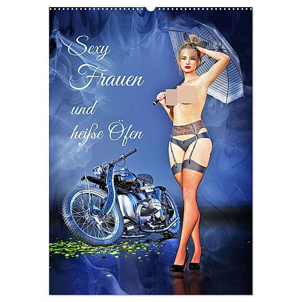 Sexy Frauen und heiße Öfen (Wandkalender 2024 DIN A2 hoch), CALVENDO Monatskalender, screenport