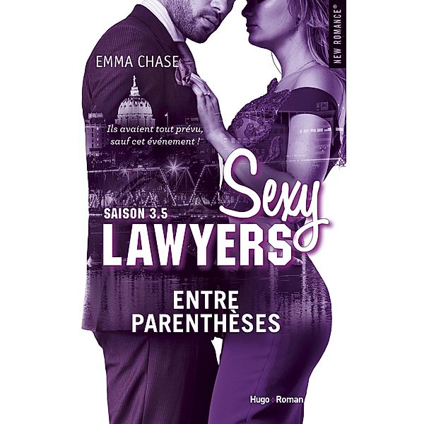 Sexy lawyers Saison 3.5 Entre parenthèses / New romance, Emma Chase, Jane