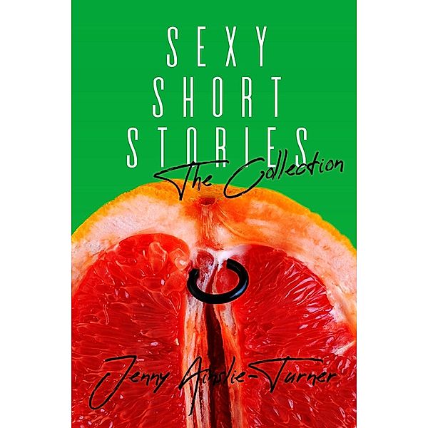 Sexy Short Stories, Jenny Ainslie-Turner