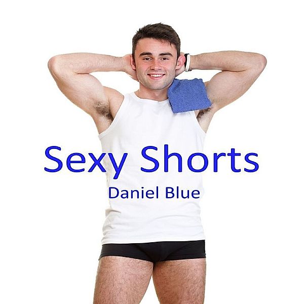 Sexy Shorts, Daniel Blue