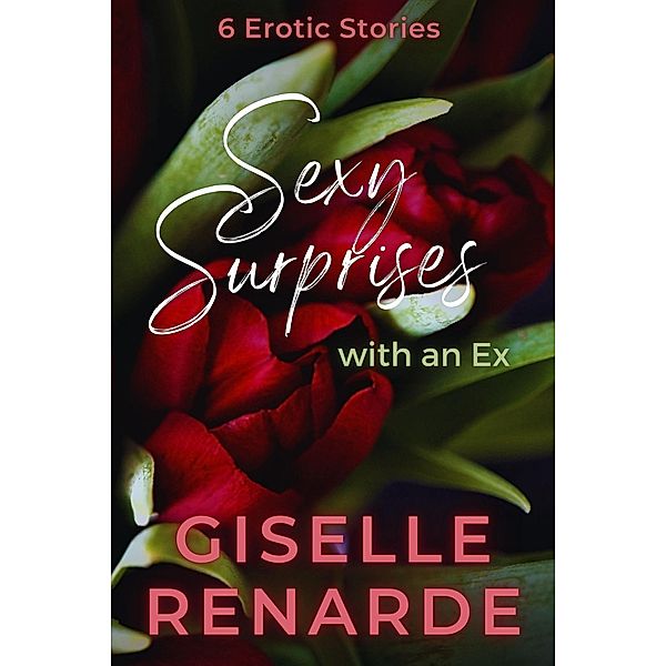 Sexy Surprises with an Ex / Sexy Surprises, Giselle Renarde