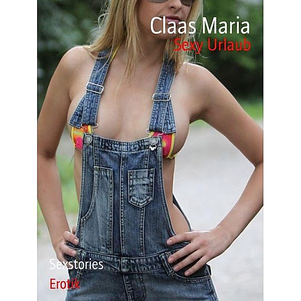 Sexy Urlaub, Claas Maria