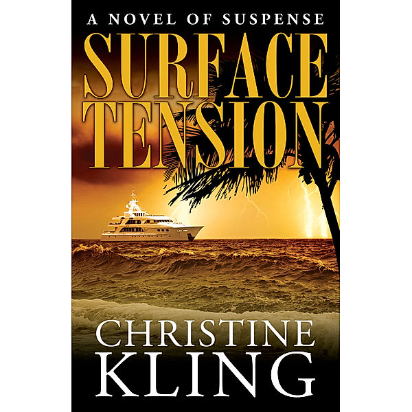 Seychelle Sullivan: Surface Tension (Seychelle Sullivan, #1), Christine Kling