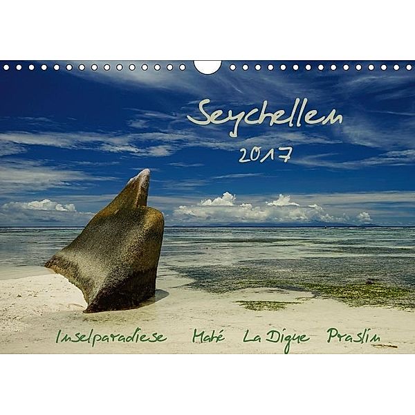 Seychellen - Inselparadiese Mahé La Digue Praslin (Wandkalender 2017 DIN A4 quer), Silke Liedtke Reisefotografie