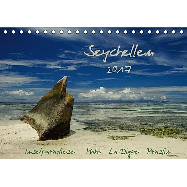 Seychellen - Inselparadiese Mahé La Digue Praslin (Tischkalender 2017 DIN A5 quer), Silke Liedtke Reisefotografie