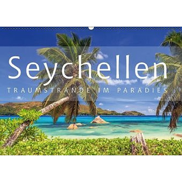 Seychellen Traumstrände im Paradies (Wandkalender 2016 DIN A2 quer), Patrick Rosyk