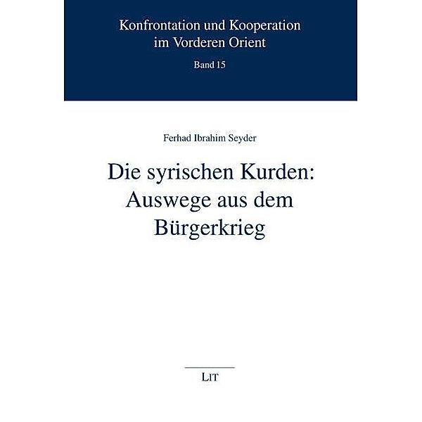 Seyder, F: syrischen Kurden: Auswege aus dem Bürgerkrieg, Ferhad Ibrahim Seyder