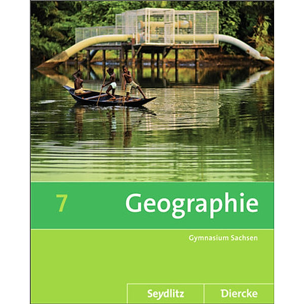 Seydlitz Diercke Geographie, Ausgabe 2011 Sachsen: Diercke / Seydlitz  Geographie - Ausgabe 2011 für die Sekundarstufe I in Sachsen