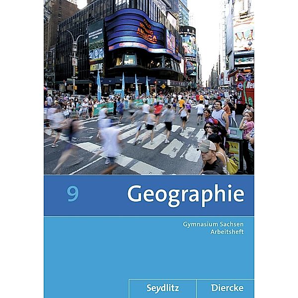 Seydlitz Diercke Geographie, Ausgabe 2011 Sachsen: Diercke / Seydlitz Geographie - Ausgabe 2011 für die Sekundarstufe I in Sachsen