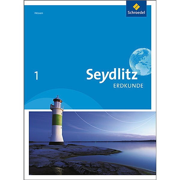 Seydlitz Erdkunde, Ausgabe 2010 Realschule Hessen: Bd.1 Seydlitz Erdkunde - Ausgabe 2011 für Haupt- und Realschulen in Hessen