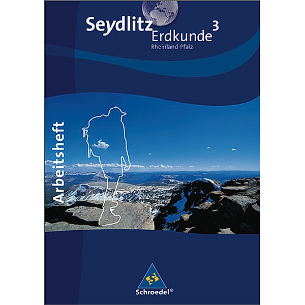 Seydlitz Erdkunde, Ausgabe 2010 Realschule Rheinland-Pfalz: 3 Seydlitz Erdkunde - Ausgabe 2010  für Realschulen in Rheinland-Pfalz