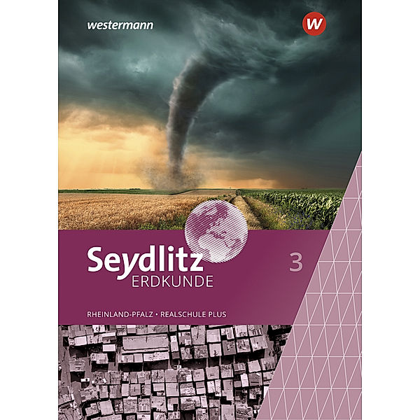 Seydlitz Erdkunde - Ausgabe 2022 für Realschulen plus in Rheinland-Pfalz, Bernd Junge, Joachim Dietz, Stephanie Fürstenberg