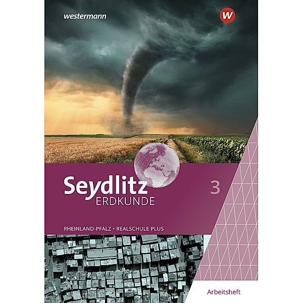 Seydlitz Erdkunde - Ausgabe 2022 für Realschulen plus in Rheinland-Pfalz, Bernd Junge, Joachim Dietz, Stephanie Fürstenberg