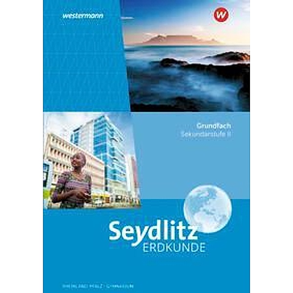 Seydlitz Erdkunde - Ausgabe 2023 für die Sekundarstufe II in Rheinland-Pfalz, m. 1 Buch, m. 1 Beilage