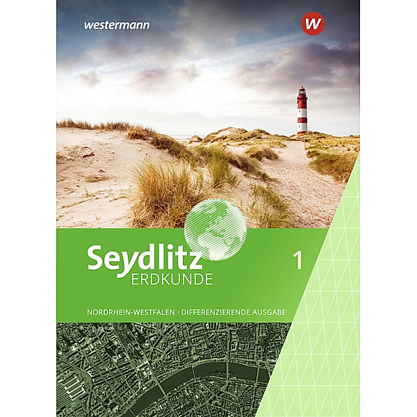 Seydlitz Erdkunde - Differenzierende Ausgabe 2021 für Nordrhein-Westfalen, Susanne Heise, Martin Kuhli, Katrin Minner, Frank Rüther, Holger Westmeier