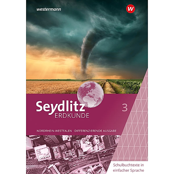 Seydlitz Erdkunde - Differenzierende Ausgabe 2021 für Nordrhein-Westfalen, Susanne Heise, Martin Kuhli, Katrin Minner, Frank Rüther, Holger Westmeier