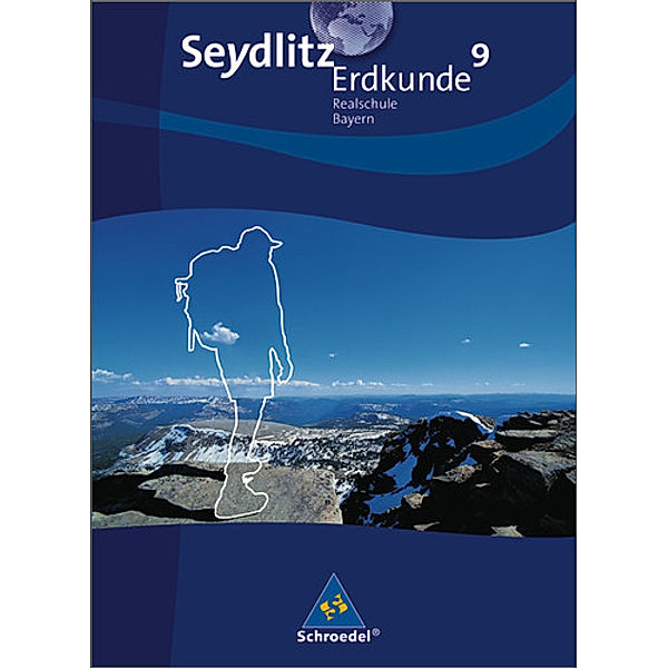 Seydlitz Erdkunde / Seydlitz Erdkunde - Ausgabe 2009 für Realschulen in Bayern