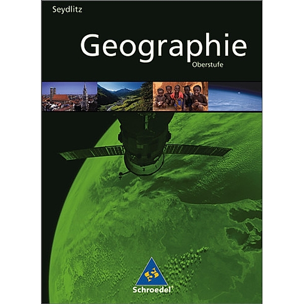 Seydlitz Geographie - Ausgabe 2011 für die Sekundarstufe II in Berlin, Brandenburg und Mecklenburg-Vorpommern