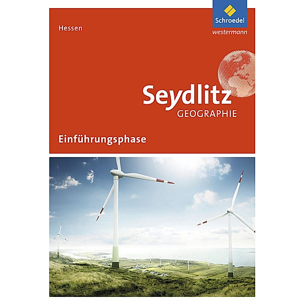 Seydlitz Geographie - Ausgabe 2016 für die Sekundarstufe II in Hessen, Reinhard Bok, Volker Dorsch, Alexander König, Tammo Rock, Hartmut Rupprecht, Heiner Schlußnus, Marianne Schmidt, Felix Kietz