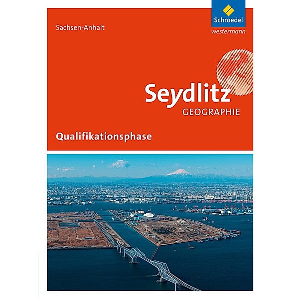 Seydlitz Geographie - Ausgabe 2016 für die Sekundarstufe II in Sachsen-Anhalt, Sylvia Gemeiner, Cornelia Linde, Olaf Sedelky