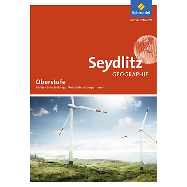 Seydlitz Geographie - Ausgabe 2017 für die Sekundarstufe II in Berlin, Brandenburg und Mecklenburg-Vorpommern, m. 1 Buch