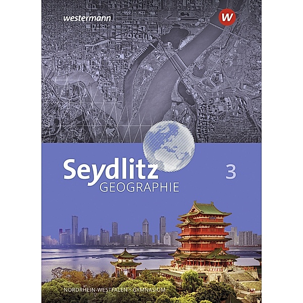 Seydlitz Geographie - Ausgabe 2018 für Gymnasien in Nordrhein-Westfalen, m. 1 Buch, m. 1 Online-Zugang