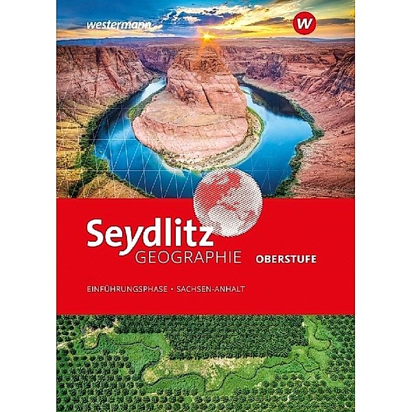 Seydlitz Geographie -Ausgabe 2024 für die Sekundarstufe II in Sachsen-Anhalt