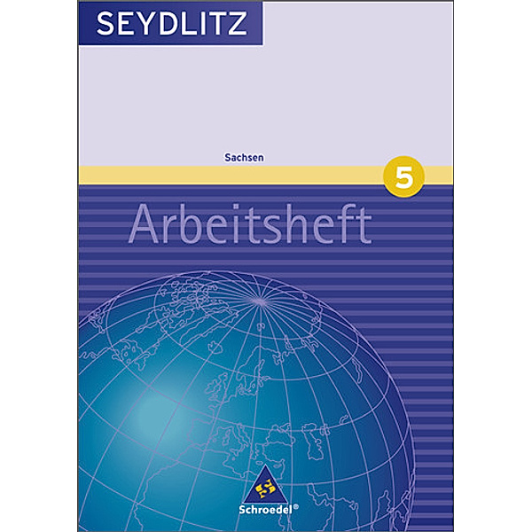 Seydlitz Geographie, Ausgabe Gymnasium Sachsen: Bd.5 9. Klasse, Arbeitsheft