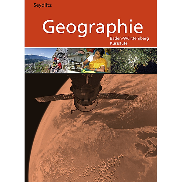 Seydlitz Geographie / Seydlitz Geographie - Ausgabe 2016 für die Kursstufe in Baden-Württemberg