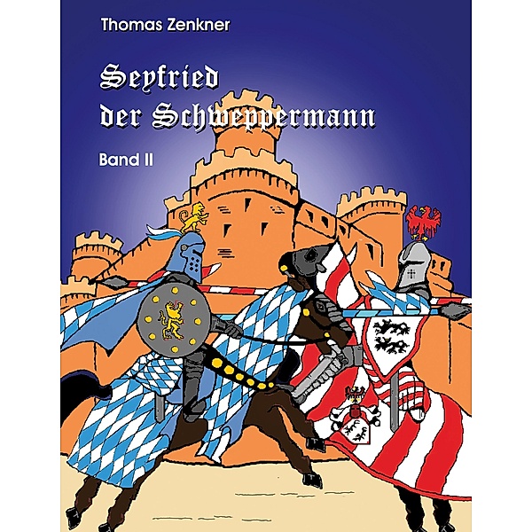 Seyfried Schweppermann Band II / Seyfried Schweppermann Bd.2, Thomas Zenkner