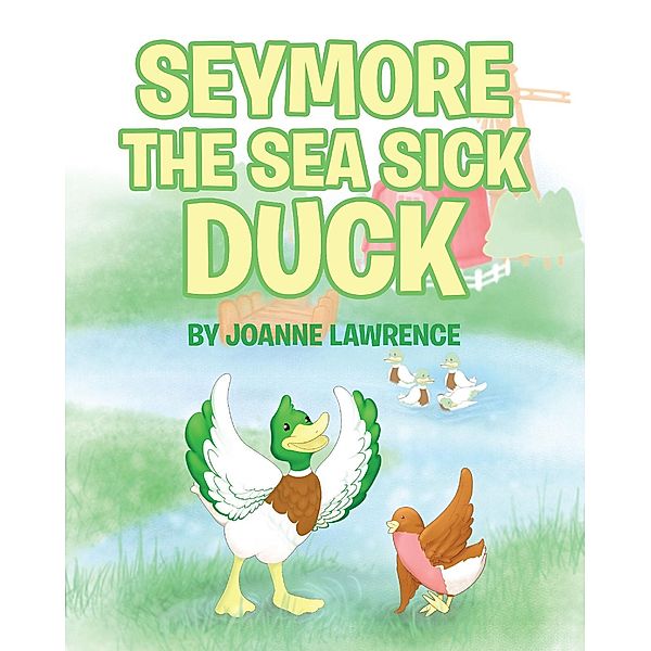 Seymore the Sea Sick Duck, Joanne Lawrence