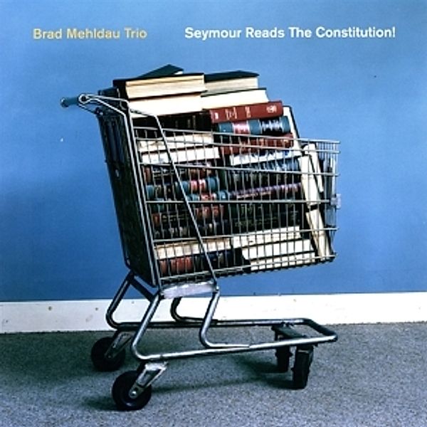 Seymour Reads The Constitution! (Vinyl), Brad Trio Mehldau