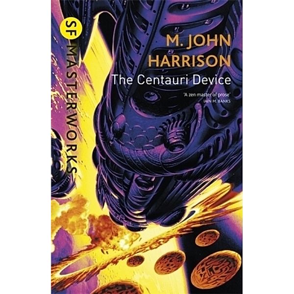 SF Masterworks / The Centauri Device, M. John Harrison