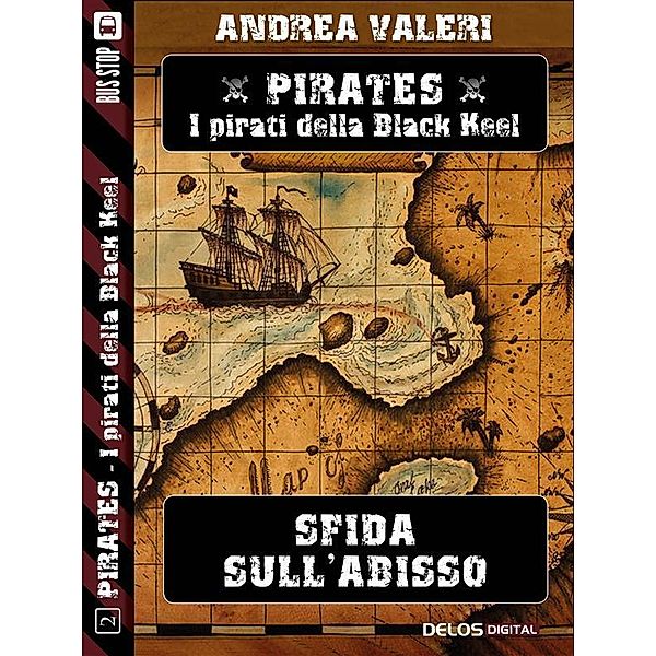 Sfida sull'Abisso / Pirates - I pirati di Black Keel, Andrea Valeri