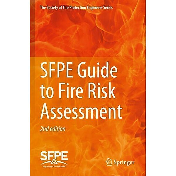 SFPE Guide to Fire Risk Assessment, Society of Fire Protection Engineers, Austin Guerrazzi