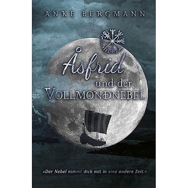 Åsfrid und der Vollmondnebel, Anke Bergmann