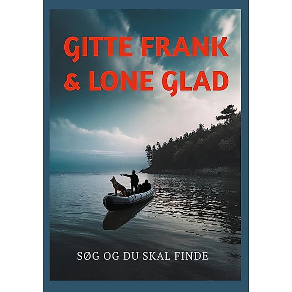 Søg og du skal finde, Gitte Frank Strobel, Lone Rieneck Glad