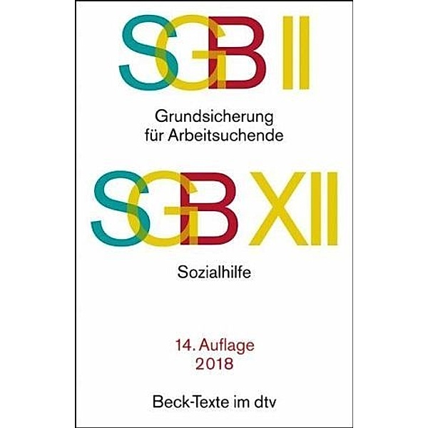 SGB II: Grundsicherung für Arbeitsuchende / SGB XII: Sozialhilfe
