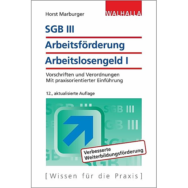 SGB III - Arbeitsförderung - Arbeitslosengeld I, Horst Marburger