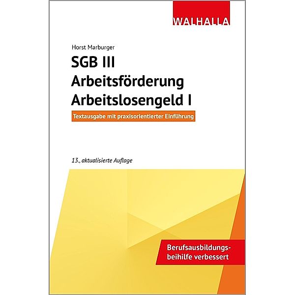 SGB III - Arbeitsförderung - Arbeitslosengeld I, Horst Marburger