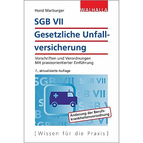 SGB VII - Gesetzliche Unfallversicherung, Horst Marburger