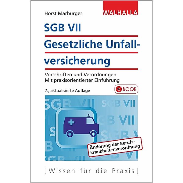 SGB VII - Gesetzliche Unfallversicherung, Horst Marburger